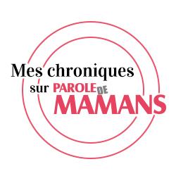 Parole de mamans