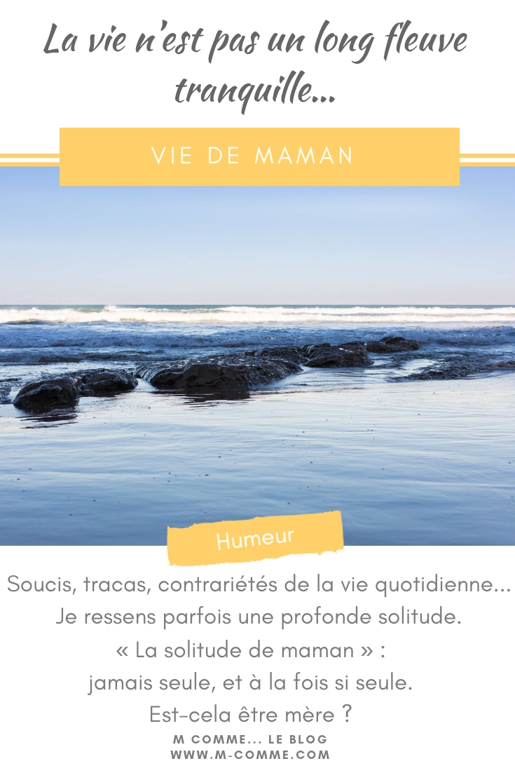 Je ressens parfois une profonde solitude, que j’ai envie d’appeler « la solitude de maman » : jamais seule, et à la fois si seule. Est-cela être mère ? #maman #solitudedemaman #mamanseule #culpabilite #toutgerer #mere #epreuves #sentimentdesolitude #seule solitude de maman